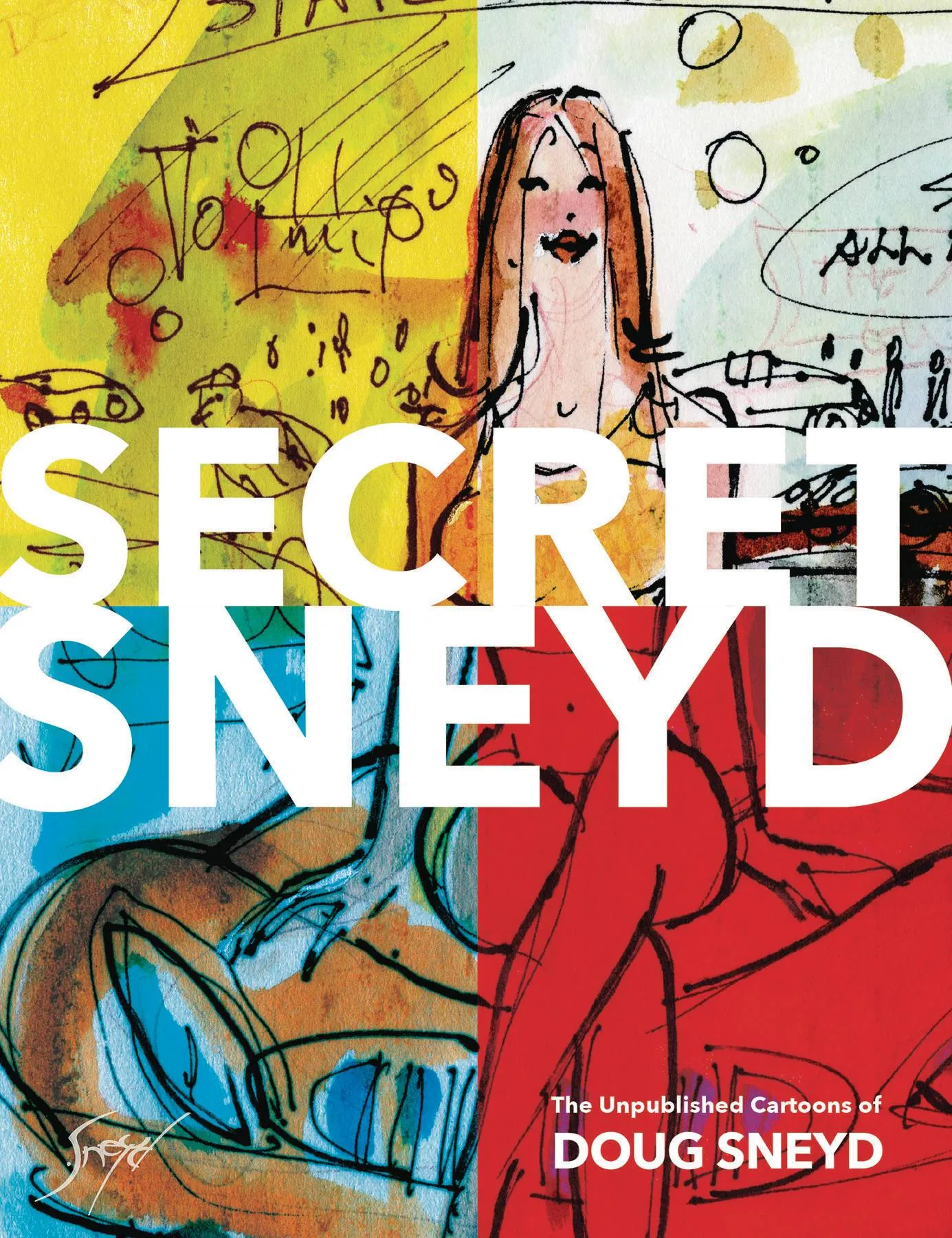 SECRET SNEYD UNPUBLISHED CARTOONS OF DOUG SNEYD HC